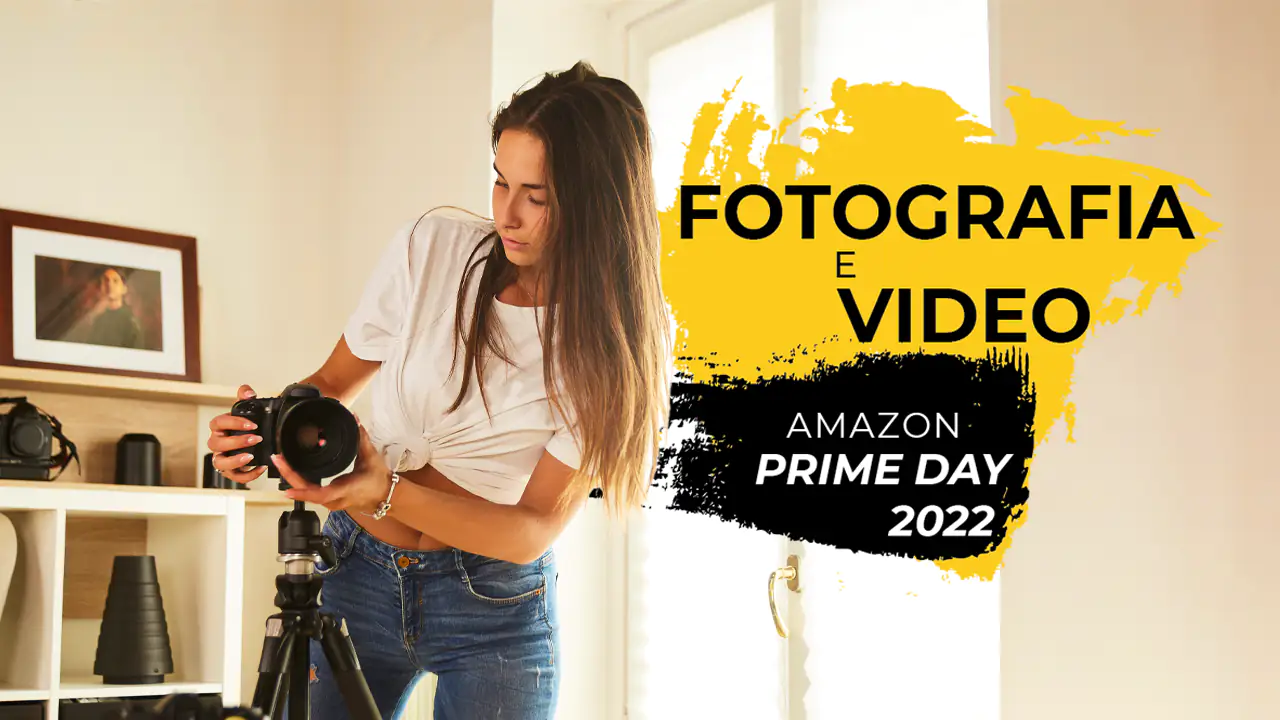 Amazon Prime Day 2022 Fotografia e Video
